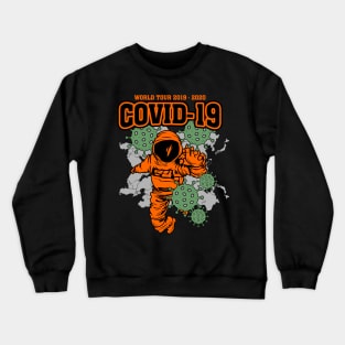 world tour covid 2019 2020 Crewneck Sweatshirt